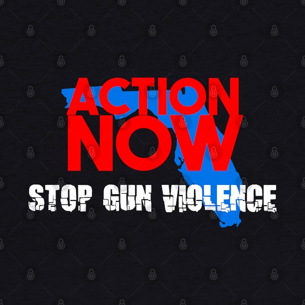 Action Now Stop Gun Violence by lisalizarb